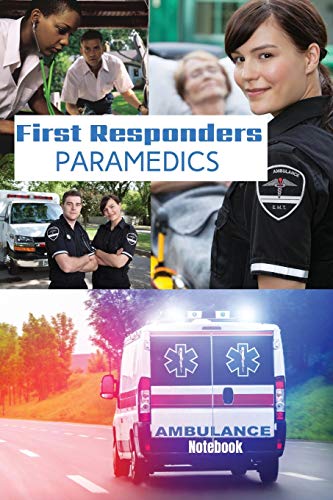 Stock image for First Responder Paramedic Journal: Best Teams In The World (First Responder Journals) for sale by GF Books, Inc.