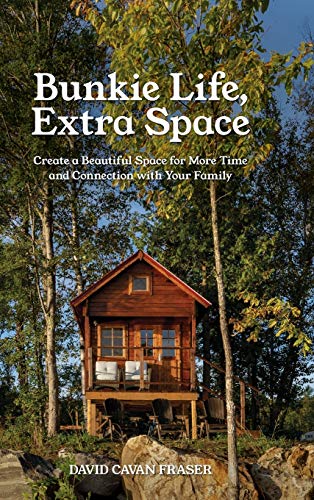 Imagen de archivo de Bunkie Life, Extra Space: Create a Beautiful Space for More Time and Connection with Your Family a la venta por ThriftBooks-Dallas