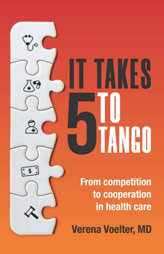 Stock image for It Takes Five to Tango: From Competition to Cooperation In Health Care for sale by Open Books