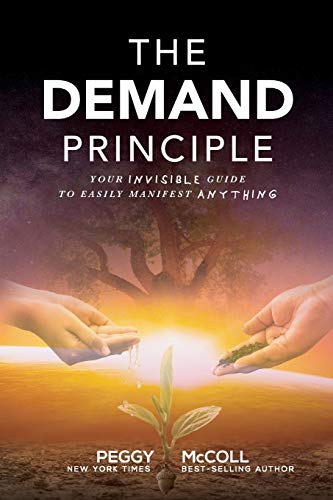 Stock image for The Demand Principle: Your Invisible Guide To Easily Manifest Anything for sale by SecondSale