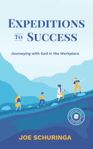 Stock image for Expeditions to Success: Journeying with God in the Workplace (The Lifework Project Collection) for sale by Big River Books