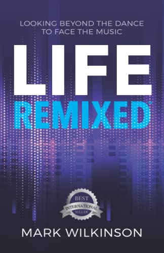 Beispielbild fr Life Remixed: Looking Beyond The Dance To Face The Music zum Verkauf von WorldofBooks