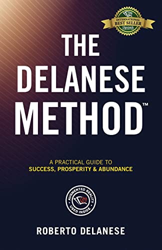 Stock image for The Delanese Method: A Practical Guide To Success, Prosperity & Abundance for sale by Irish Booksellers