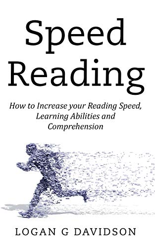 Stock image for Speed Reading: How to Increase your Reading Speed, Learning Abilities and Comprehension for sale by Books Unplugged