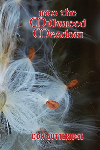 Stock image for Into the Milkweed Meadow for sale by Lucky's Textbooks