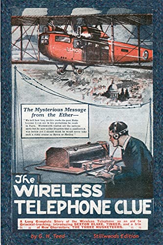 Imagen de archivo de The Wireless Telephone Clue: The Case of the Three Musketeers a la venta por GreatBookPrices