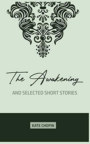 9781989814468: The Awakening: and Selected Short Stories
