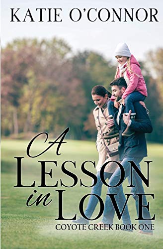 9781989816059: A Lesson In Love: Coyote Creek Book 1