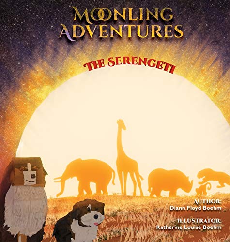 Stock image for Moonling Adventure - The Serengeti (Moonling Adventures) for sale by Lucky's Textbooks
