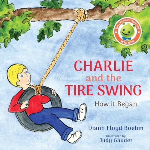 Stock image for Charlie and the Tire Swing: How it Began for sale by ThriftBooks-Dallas