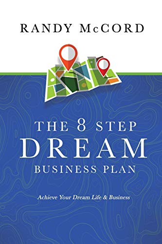 Stock image for The 8 Step Dream Business Plan: Achieve Your Dream Life & Business for sale by Book Deals