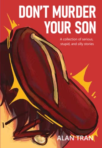 Beispielbild fr Don't Murder Your Son: A collection of serious, stupid, and silly stories zum Verkauf von Books Unplugged