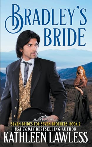 Imagen de archivo de Bradley's Bride: A sweet, Western, girl-next-door romance (Seven Brides for Seven Brothers) a la venta por California Books