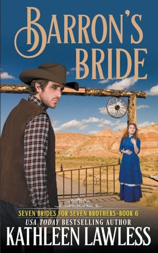 Stock image for Barron's Bride: A sweet, Enemies-to-Lovers Romance in the Old West (Seven Brides for Seven Brothers) for sale by GF Books, Inc.