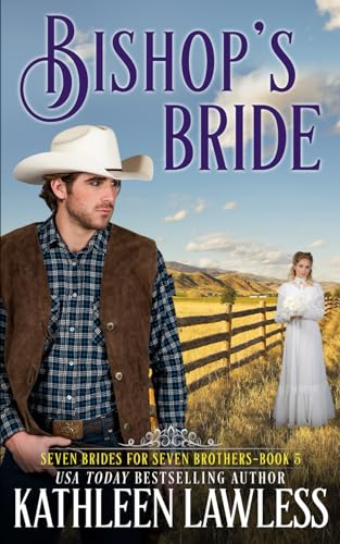 Stock image for Bishop's Bride: A sweet, fake-marriage romance in the Old West (Seven Brides for Seven Brothers) for sale by California Books
