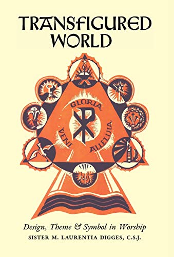 Imagen de archivo de Transfigured World: Design, Theme, and Symbol in Worship a la venta por Lucky's Textbooks