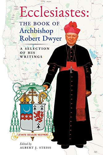 Imagen de archivo de Ecclesiastes (The Book of Archbishop Robert Dwyer): A Selection of His Writings a la venta por Lucky's Textbooks