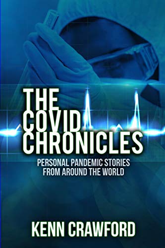 Stock image for The Covid Chronicles: Personal Pandemic Stories from Around the World: 2020 (non-fiction, memoirs, poems, stories) for sale by Books Unplugged