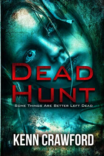 Stock image for Dead Hunt: Some Things Are Better Left Dead for sale by Book Deals