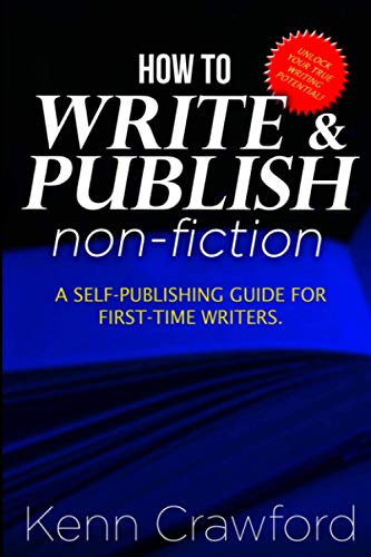 Stock image for How To Write and Publish Non-Fiction: a Self-Publishing Guide for First-Time Writers for sale by Lucky's Textbooks