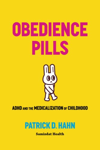 Stock image for Obedience Pills: ADHD and the Medicalization of Childhood for sale by GreatBookPrices