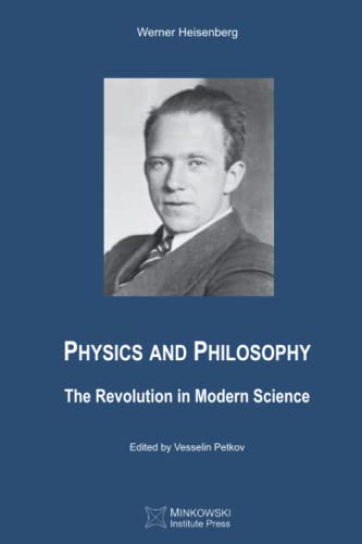Imagen de archivo de Physics and Philosophy: The Revolution in Modern Science a la venta por GF Books, Inc.