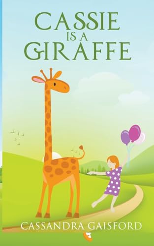 Stock image for Cassie is a Giraffe for sale by GreatBookPrices