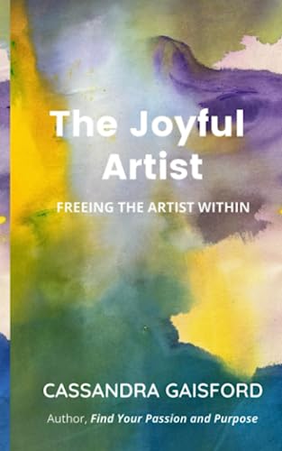 Stock image for The Joyful Artist: Freeing The Artist Within for sale by Book Deals