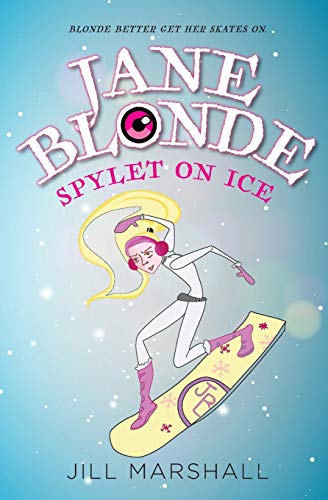 Stock image for Jane Blonde Spylet on Ice for sale by Ria Christie Collections