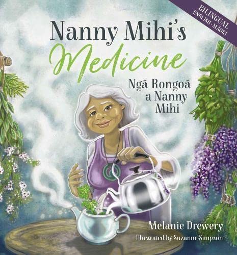 Stock image for Nanny Mihi's Medicine / Nga Rongoa a Nanny Mihi [Maori] for sale by Kennys Bookstore