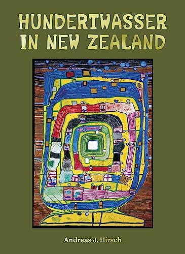 Stock image for Hundertwasser in New Zealand: The Art of Creating Paradise for sale by WorldofBooks