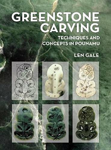 9781990042164: Greenstone Carving: Techniques and Concepts in Pounamu