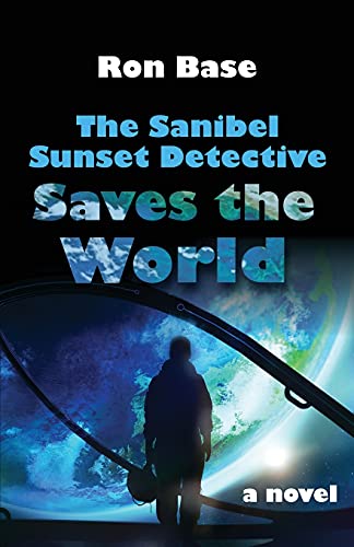 Beispielbild fr The Sanibel Sunset Detective Saves the World zum Verkauf von BooksRun