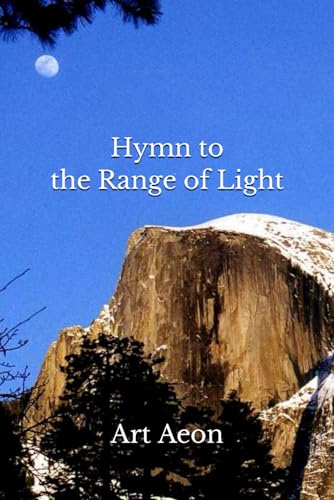 Stock image for Hymn to the Range of Light: Yosemite and High Sierra for sale by Lucky's Textbooks