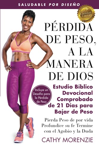 

PÃÂ©rdida de Peso, a la Manera de Dios: El Comprobado Estudio BÃÂ­blico Devocional de 21 Dais para la pÃÂ©dida de Peso (Spanish Edition) Paperback