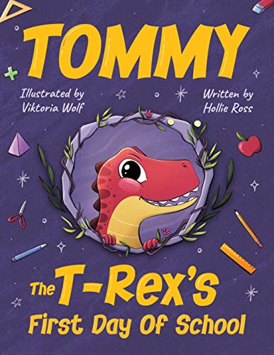 Imagen de archivo de Tommy The T-Rex's First Day Of School a la venta por GreatBookPrices