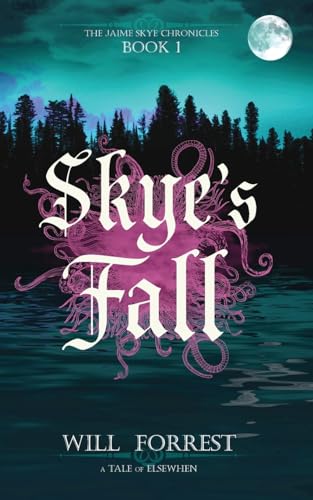 Beispielbild fr Skye's Fall: Book One of the Jaime Skye Chronicles zum Verkauf von GreatBookPrices