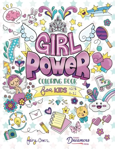 Stock image for Girl Power Coloring Book for Kids Ages 8-12: Positive Affirmation Quotes Designed to Inspire, Boost Confidence and Self-Esteem for sale by WorldofBooks