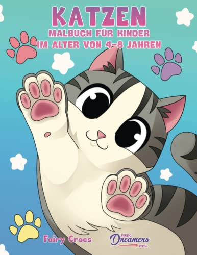 Stock image for Katzen Malbuch fr Kinder im Alter von 4-8 Jahren: Niedliche und liebenswerte Cartoon-Katzen und Ktzchen (German Edition) for sale by GF Books, Inc.