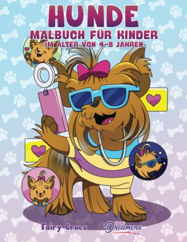 Stock image for Hunde Malbuch fr Kinder im Alter von 4-8 Jahren: Niedliche und liebenswerte Cartoon-Hunde und Welpen (German Edition) for sale by Book Deals