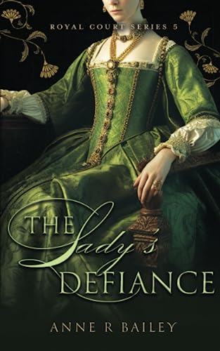 Beispielbild fr The Lady's Defiance (Royal Court Series) zum Verkauf von WorldofBooks