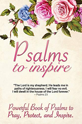 Stock image for Psalms to Inspire: Powerful Book of Psalms to Pray, Protect, and Inspire for sale by Book Deals