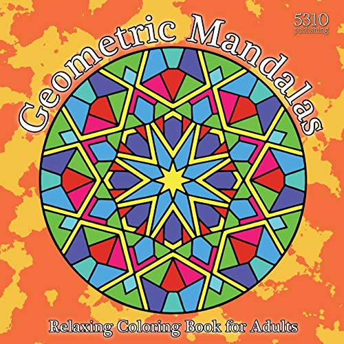 9781990158216: Geometric Mandalas: Relaxing Coloring Book for Adults
