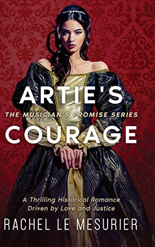 Stock image for Artie's Courage: A Thrilling Historical Romance Driven by Love and Justice (The Musician's Promise) for sale by GF Books, Inc.