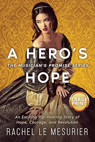 Stock image for A Hero's Hope: An Exciting Rip-Roaring Story of Hope, Courage, and Revolution (Paperback) for sale by Book Depository International