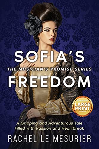 Stock image for Sofia's Freedom: A Gripping and Adventurous Tale Filled with Passion and Heartbreak (The Musician's Promise) for sale by Lucky's Textbooks