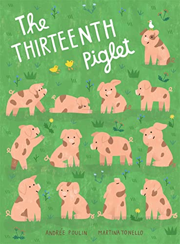 Imagen de archivo de The Thirteenth Piglet: A Picture Book a la venta por ThriftBooks-Atlanta