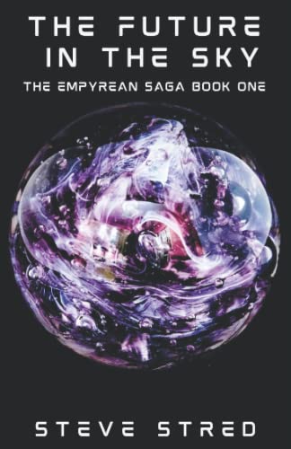 Stock image for The Future In the Sky (The Empyrean Saga) for sale by GF Books, Inc.
