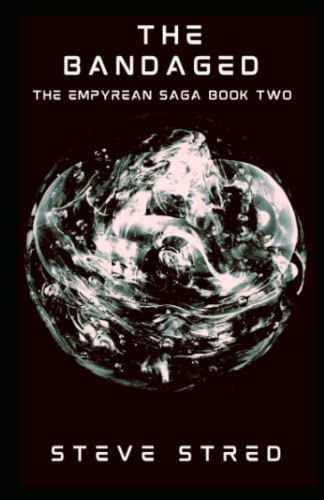 Stock image for The Bandaged: The Empyrean Saga Book Two for sale by GF Books, Inc.