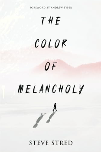 Stock image for The Color of Melancholy: An Examination of Andrew Pyper?s Novels as Intersected Through My Life for sale by GF Books, Inc.